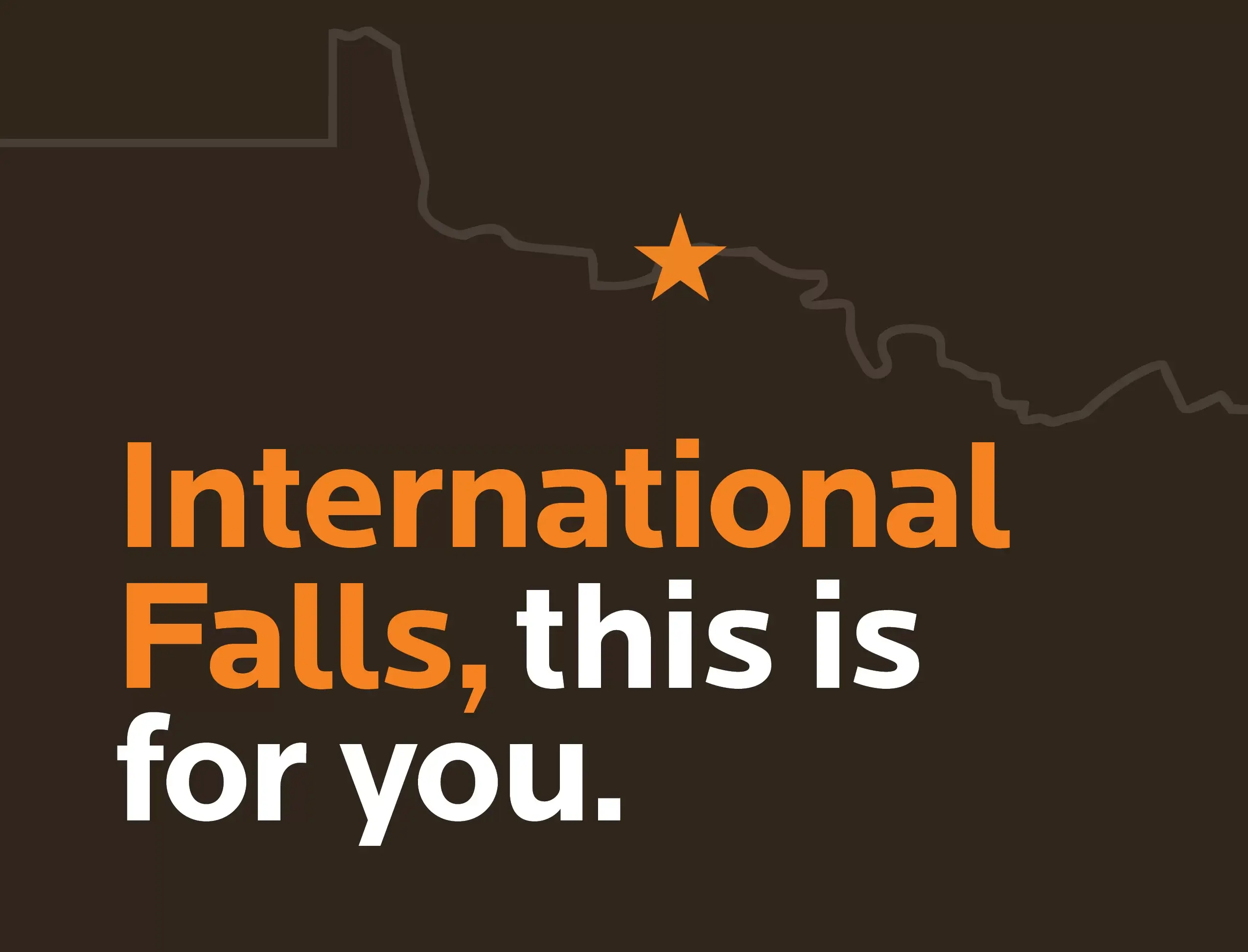 International Falls, this is for you.